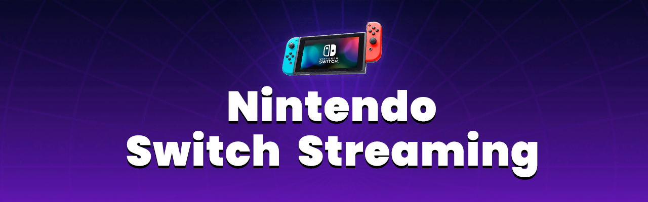 nintendo switch streaming